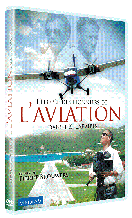 The epic tale of the Pioneers of Aviation in the Caribbean